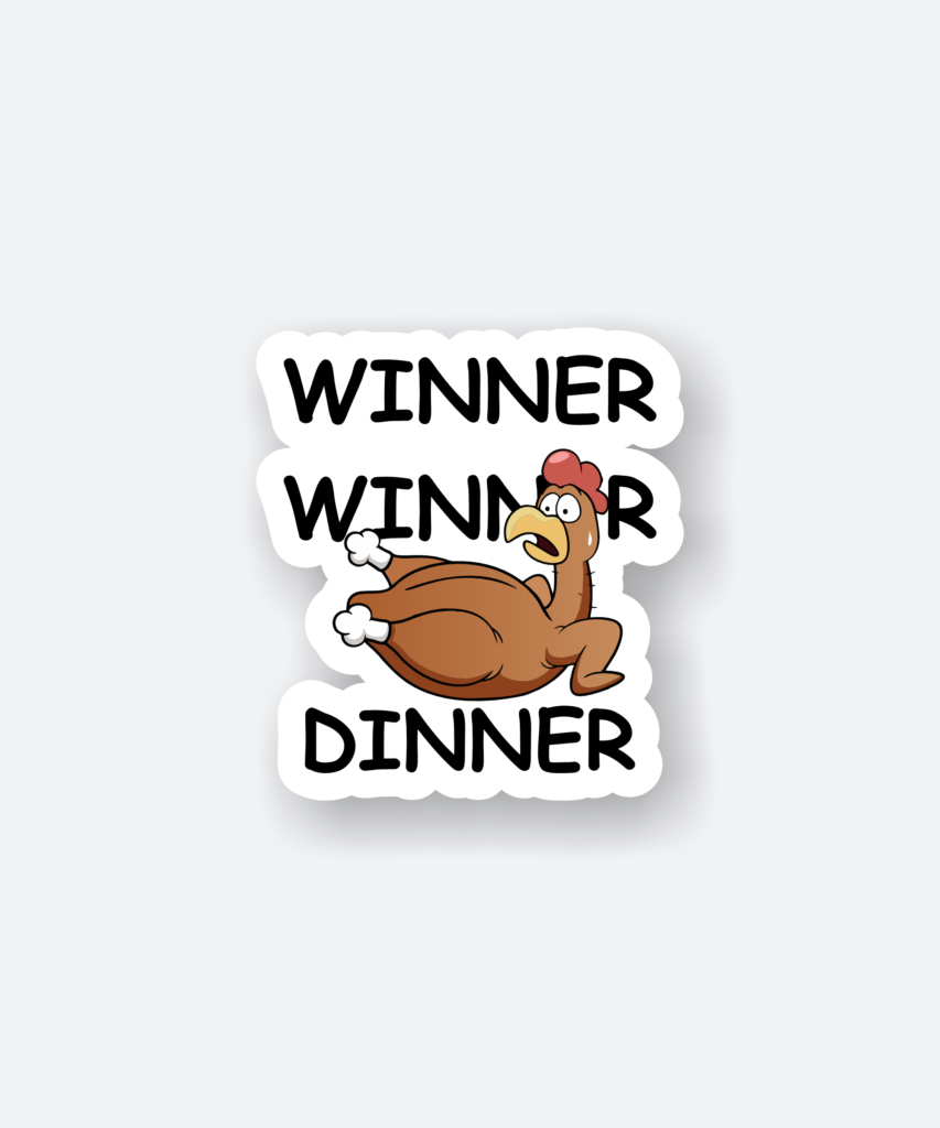 Winner Winner Chicken Dinner Sticker Devisestore 3079