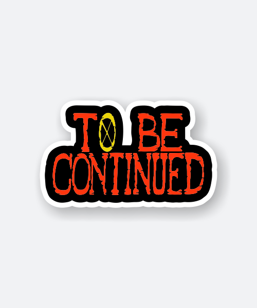 One Piece To Be Continued Sticker - devisestore