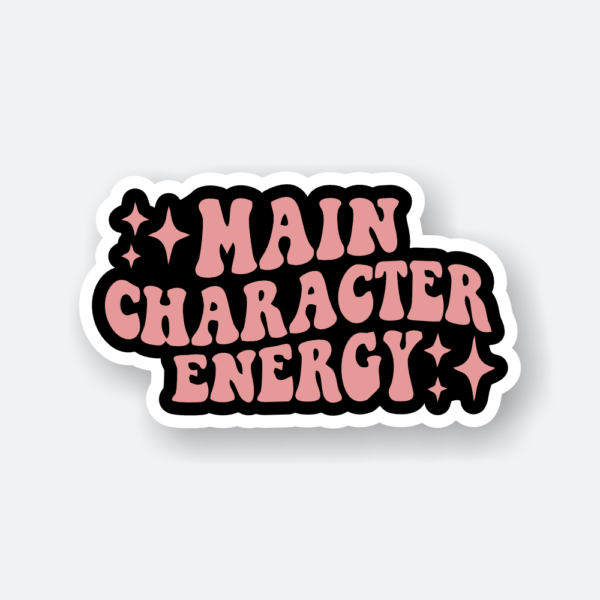 Main Character Energy Sticker