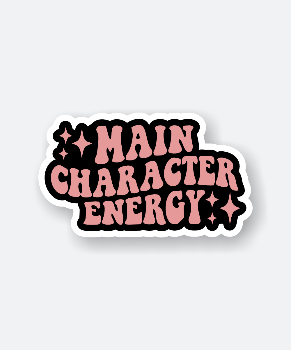 Main Character Energy Sticker - Trendy Quote 1 Main Character Energy Sticker