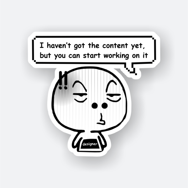 On It sticker featuring a quirky character and a witty quote.