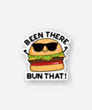 been there bun that sticker