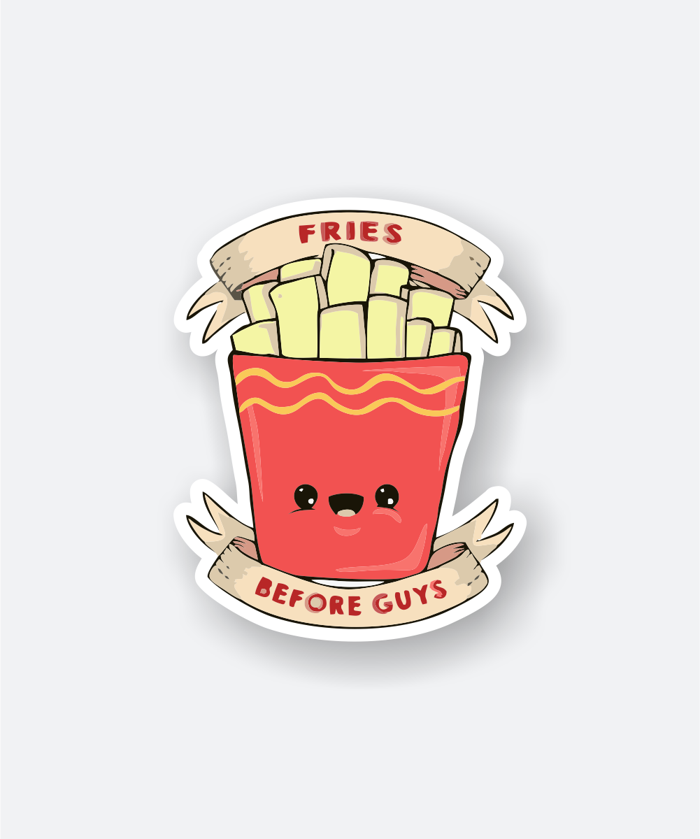 Fries Before Guys Sticker - Trendy Food Sticker for Fun Lovers 1 fries before guys sticker