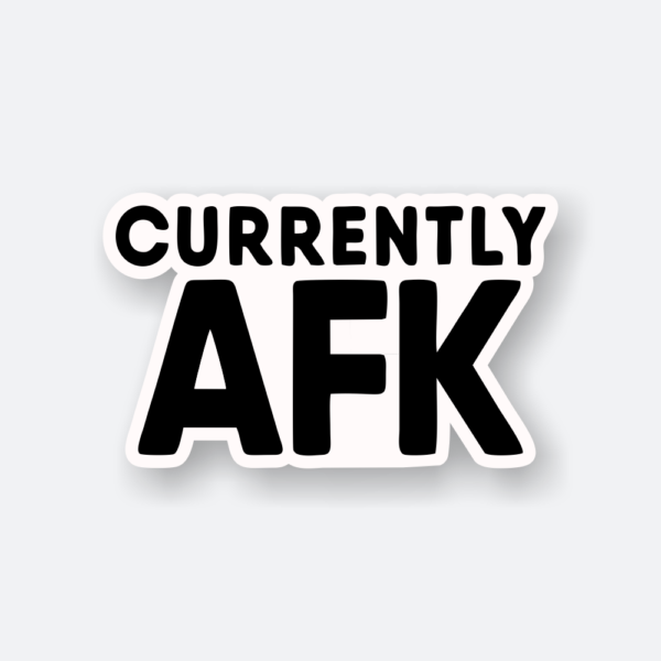 currently afk sticker