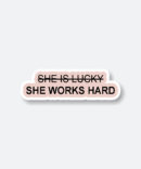 empowering she works hard sticker