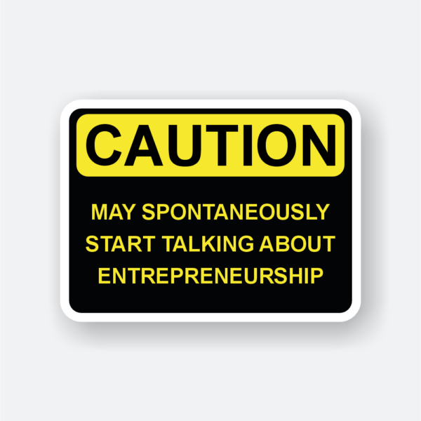 entrepreneur caution sticker