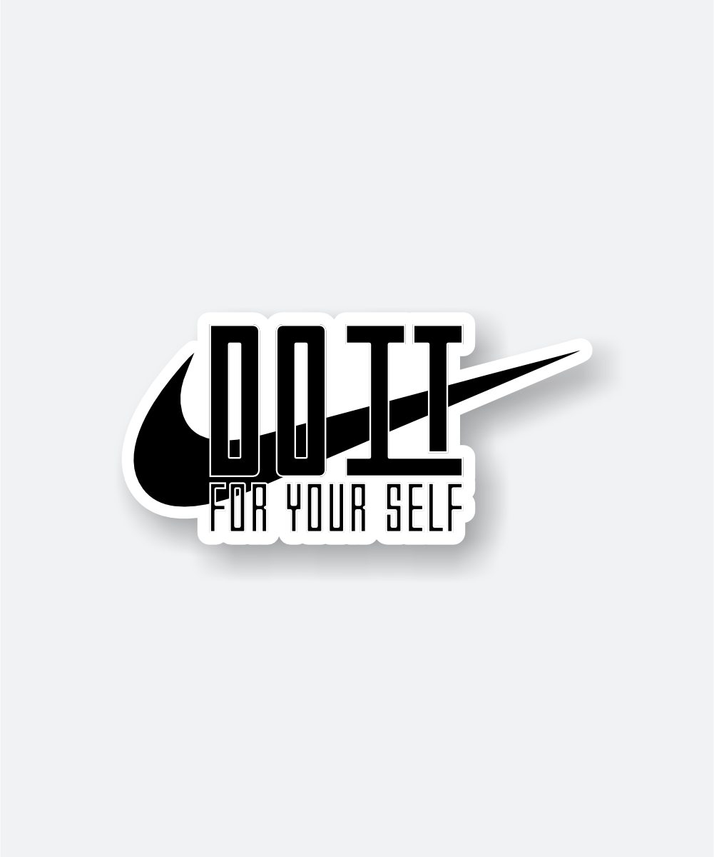 do it for yourself sticker