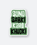 suno sabki karo khudki sticker