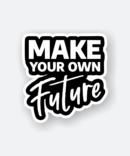 make your own future sticker