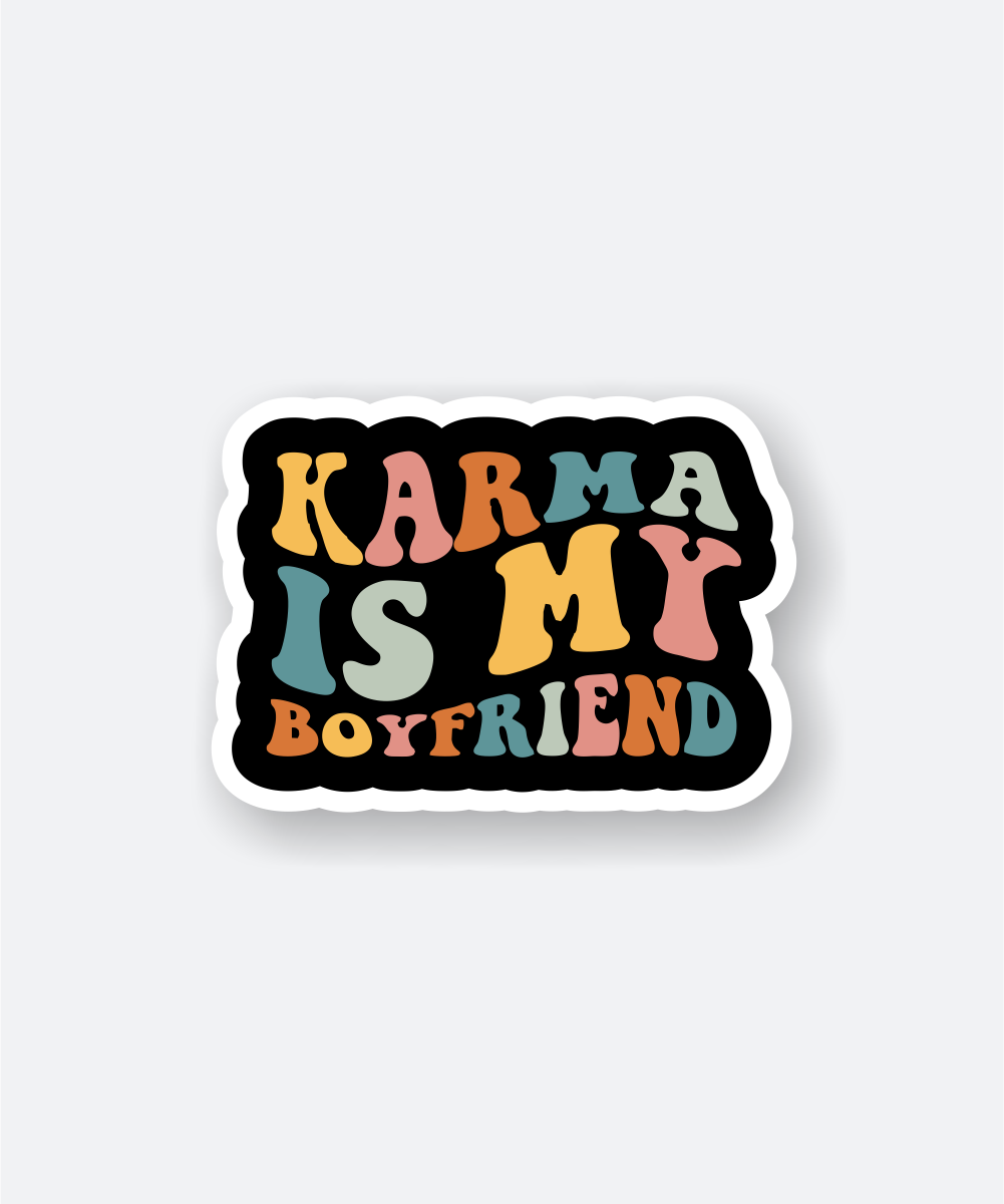 Amazing Karma Is My Boyfriend Colorful Retro Sticker 1 karma vinyl sticker