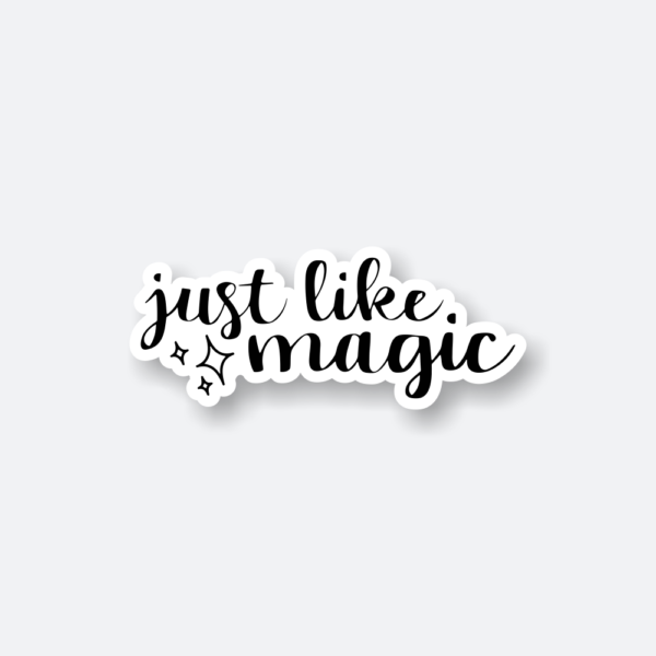just like magic vinyl sticker