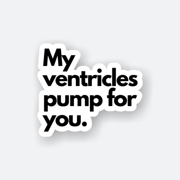 my ventricles pump sticker