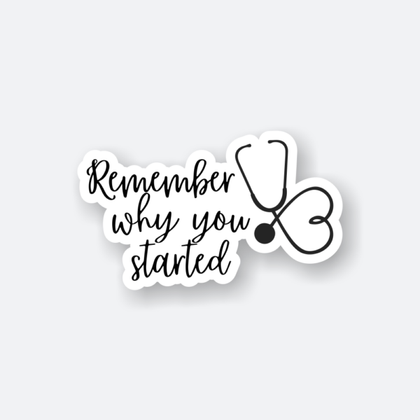 remember why you started sticker