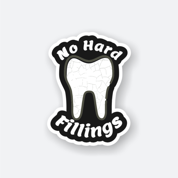 no hard fillings sticker