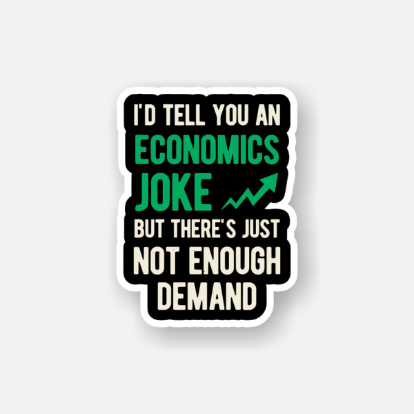 economics joke sticker
