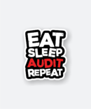 eat sleep audit repeat sticker