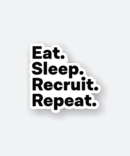 eat sleep recruit repeat sticker