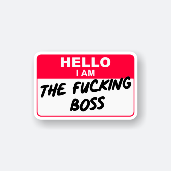 hello i am the boss sticker