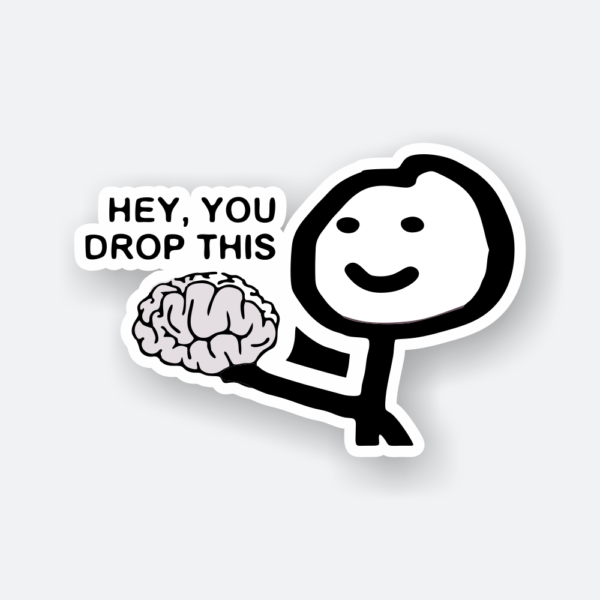 hey you drop this sticker