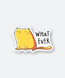 whatever cat sticker