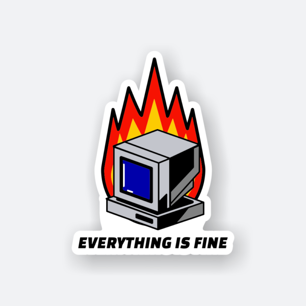 everything is fine sticker