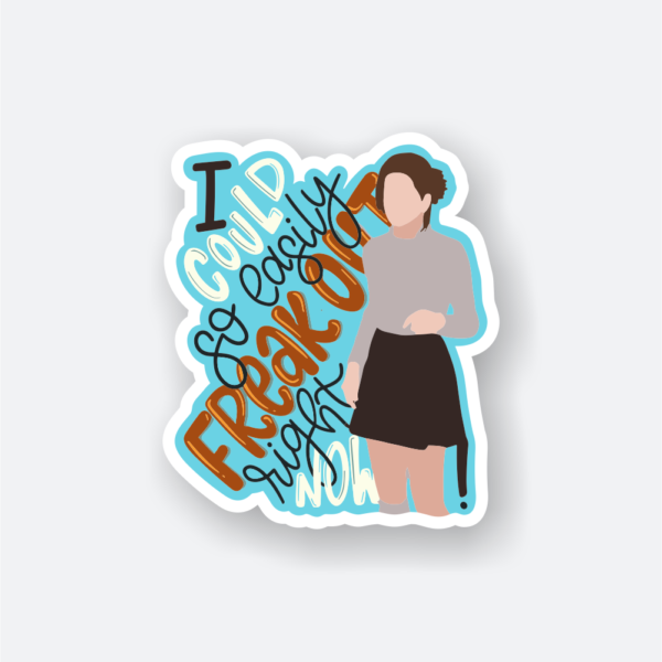 i could so easily freakout now vinyl sticker