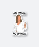 no uterus no opinion sticker